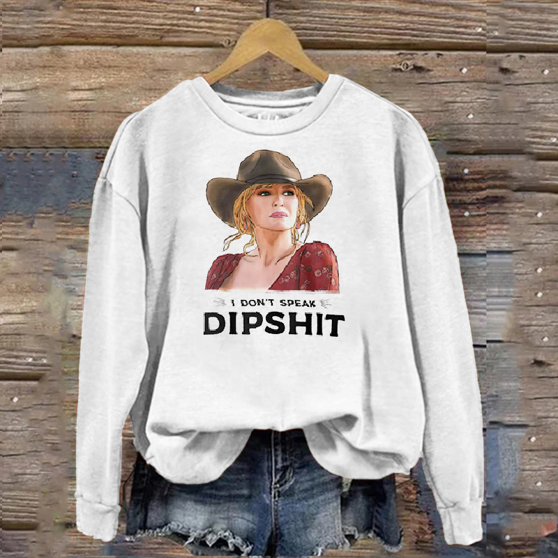 Beth Inspired I Dont Speak Dipshit Classic Sweatshirt