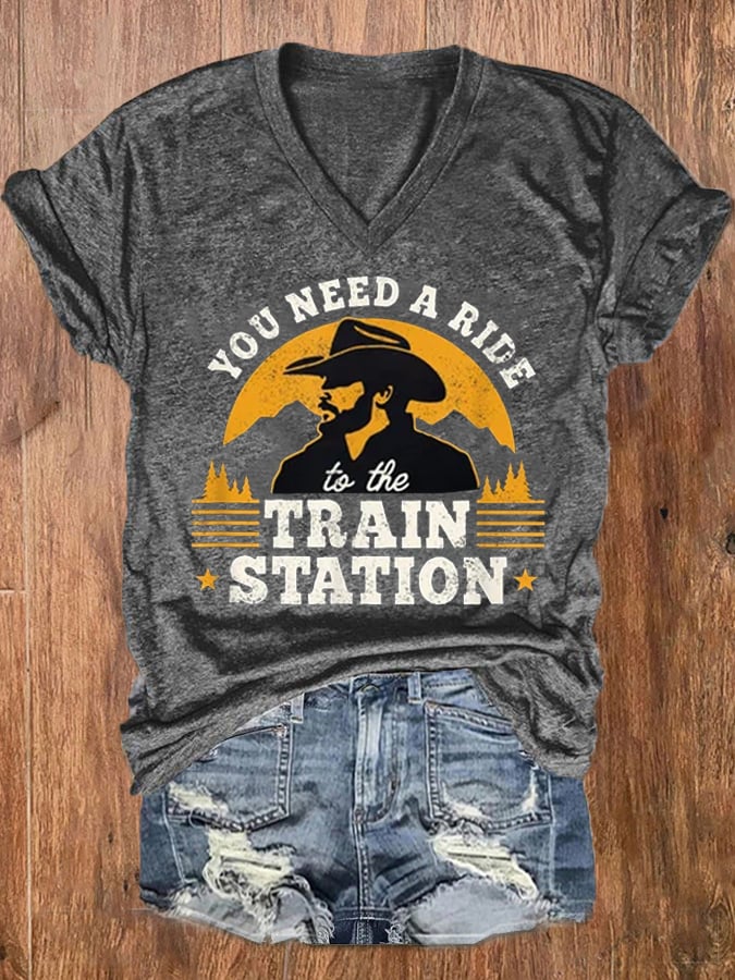 Women's You Need A Ride To The Train Station V-Neck Tee