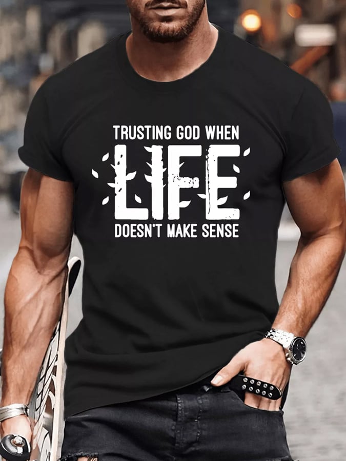 Camiseta informal con estampado "Confiando en Dios cuando la vida no tiene sentido" para hombres 