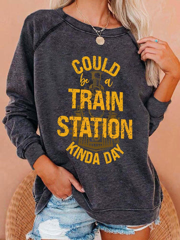 Women's Could Be A Train Station Kinda Day Print Casual Crewneck Sweatshirt