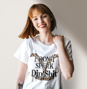 Unisex T-shirt, Western Shirt, I Don't Speak Dip Shit T-Shirt