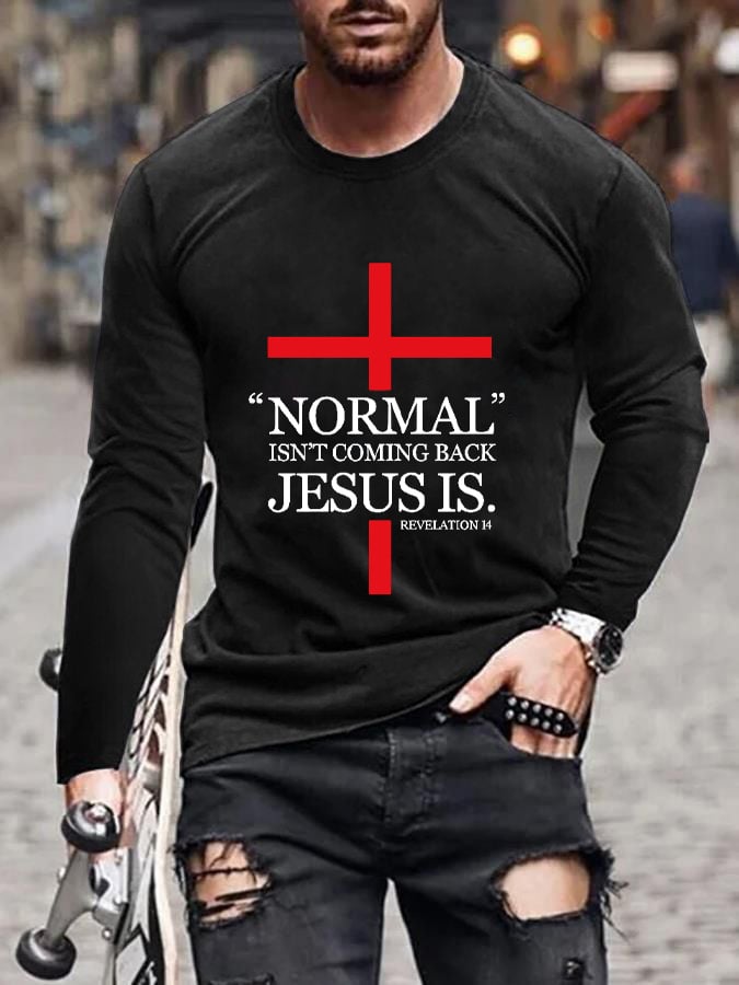 Camiseta de manga larga con estampado informal NORMAL ISSN'T COMING BACK JESUS ​​IS para hombre 