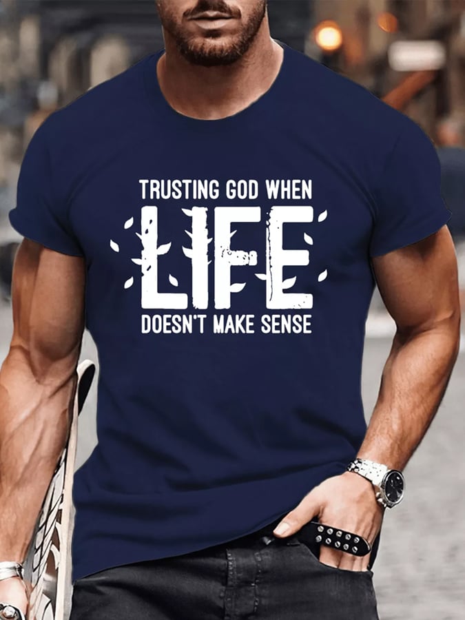 Camiseta informal con estampado "Confiando en Dios cuando la vida no tiene sentido" para hombres 