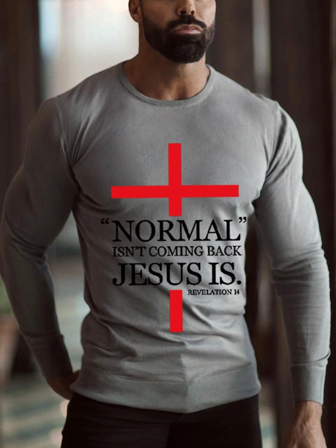 Camiseta de manga larga con estampado informal NORMAL ISSN'T COMING BACK JESUS ​​IS para hombre 